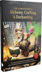 The Ultimate Guide to Alchemy, Crafting, and Enchanting